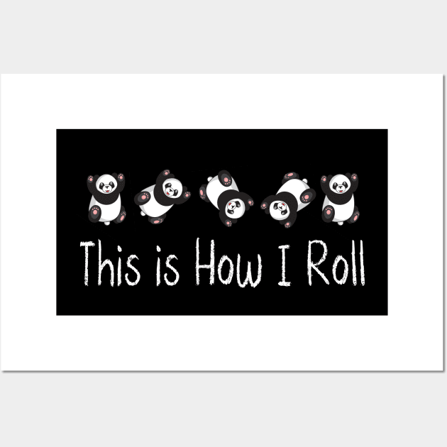 Funny Little Baby Bear Panda Gifts Tee This Is How I Roll Costume Wall Art by Printofi.com